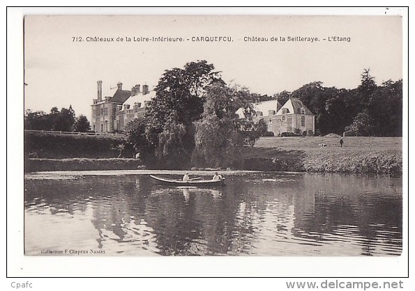 Châteaux De La Loire Inférieure, Carquefou - Château De La Seilleraye ,l'Etang / Edition Chapeau N°712 - Carquefou