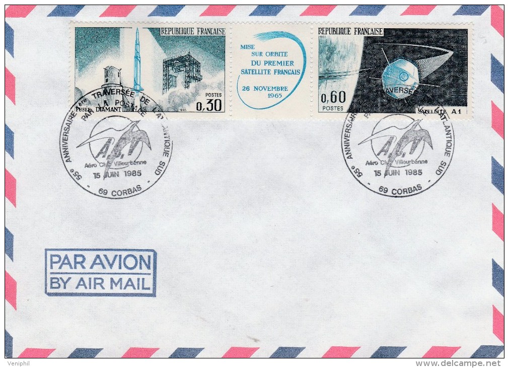 LETTRE AFFRANCHIE N° 1465 A - OBLITEREE CACHET COMMEMORATIF-55 ANNIVERSAIRE TRAVERSEE ATLANTIQUE SUD -69 CORBAS-1985 - Europa