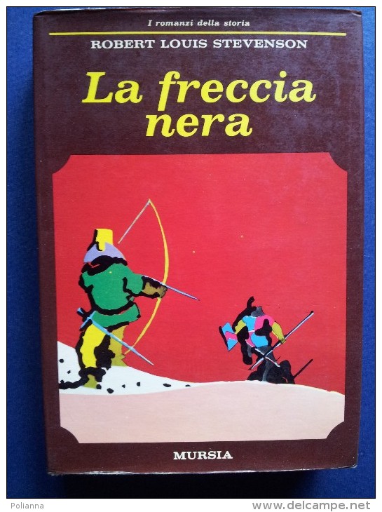 M#0J37 Robert Louis Stevenson LA FRECCIA NERA Mursia 1^Ed.1970. Ill.Leonardo Mattioli - Acción Y Aventura