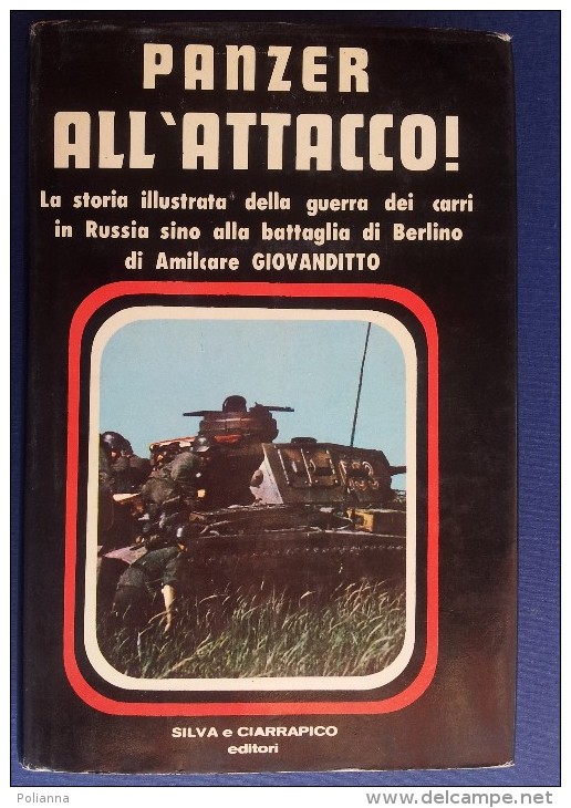 M#0J40 Giovanditto PANZER ALL'ATTACCO! Silva E Ciarrapico Ed.1974/CARRI ARMATI RUSSIA - Italian