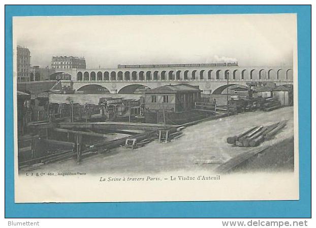 CPA Série LA SEINE A TRAVERS PARIS - Le Viaduc D'Auteuil - La Seine Et Ses Bords