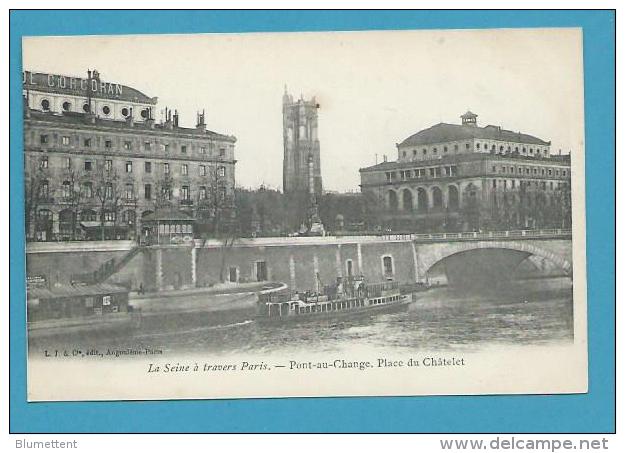 CPA Série LA SEINE A TRAVERS PARIS - Pont-au-Change Place Du Châtelet - Le Anse Della Senna