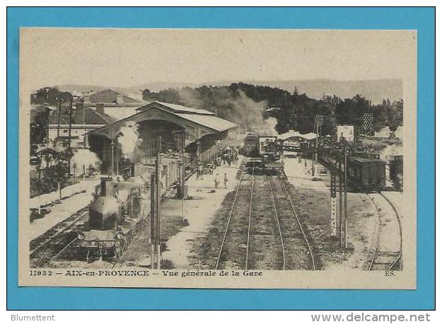 CPA 11932 - Chemin De Fer Arrivée Du Train En Gare De AIX EN PROVENCE 13 - Aix En Provence