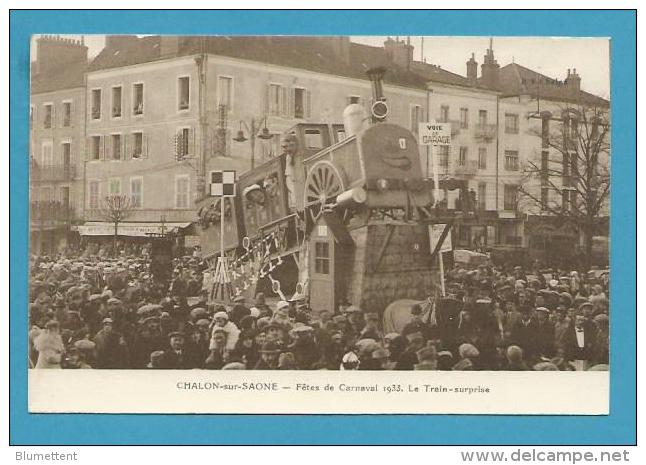 CPSM Fêtes De Carnaval 1933 - Le Train-surprise CHÂLON-SUR-SAÔNE 71 - Chalon Sur Saone