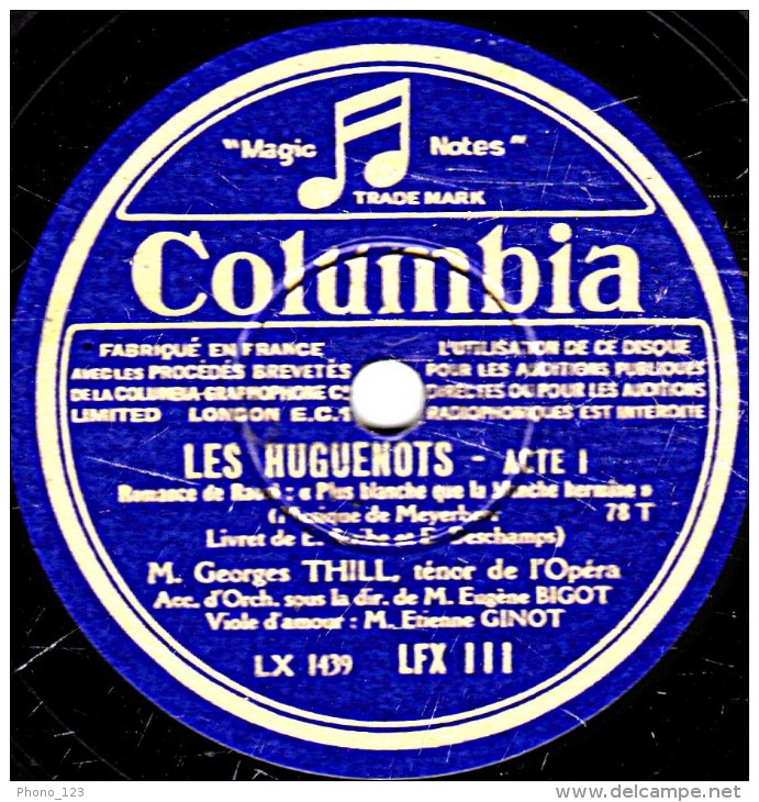 78 Trs- 30 Cm - état TB - Georges TILL -  LES HUGUENOTS "Plus Blanche Que La Blanche Hermine" - LA JUIVE  "Rachel, Quand - 78 T - Disques Pour Gramophone