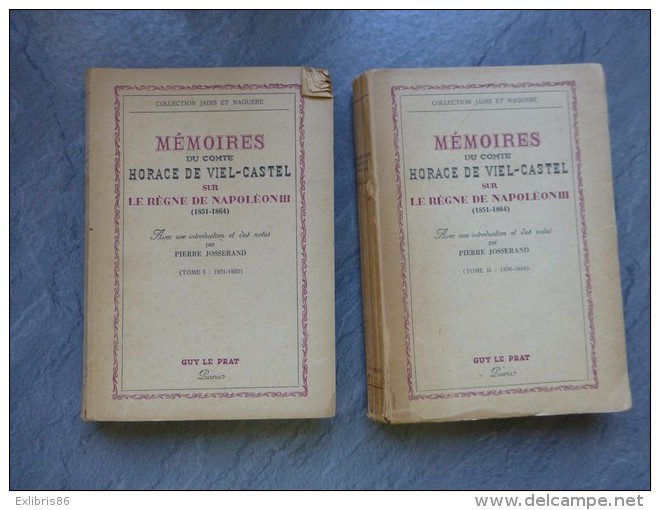 Mémoire Du Comte Horace De Viel-Castel, Sur Napoléon III ; 2 Tomes, Guy Le Prat  ; Ref C3 - 1901-1940