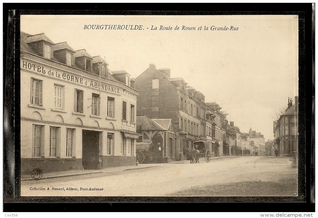 CPA  27 BOURGTHEROULDE LA ROUTE DE ROUEN ET LA GRANDE RUE ( ANIMÉE SUPERBE )  Hotel De La CORNE D'ABONDANCE - Bourgtheroulde