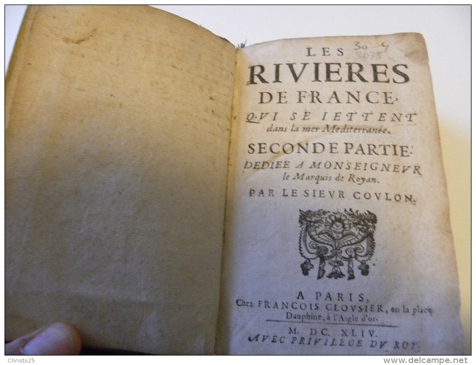 Les Rivieres De France Ou Description Géographique Et Historique Du Cours EDITION ORIGINALE - Before 18th Century