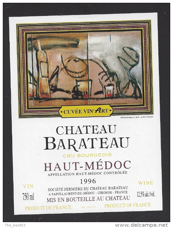 Etiquette De Vin Haut Médoc 1996 -  Chateau Barateau  -  Cuvée Vin´Art  -  Thème Illustrateur Tableau Alexis Fraikin - Sonstige & Ohne Zuordnung