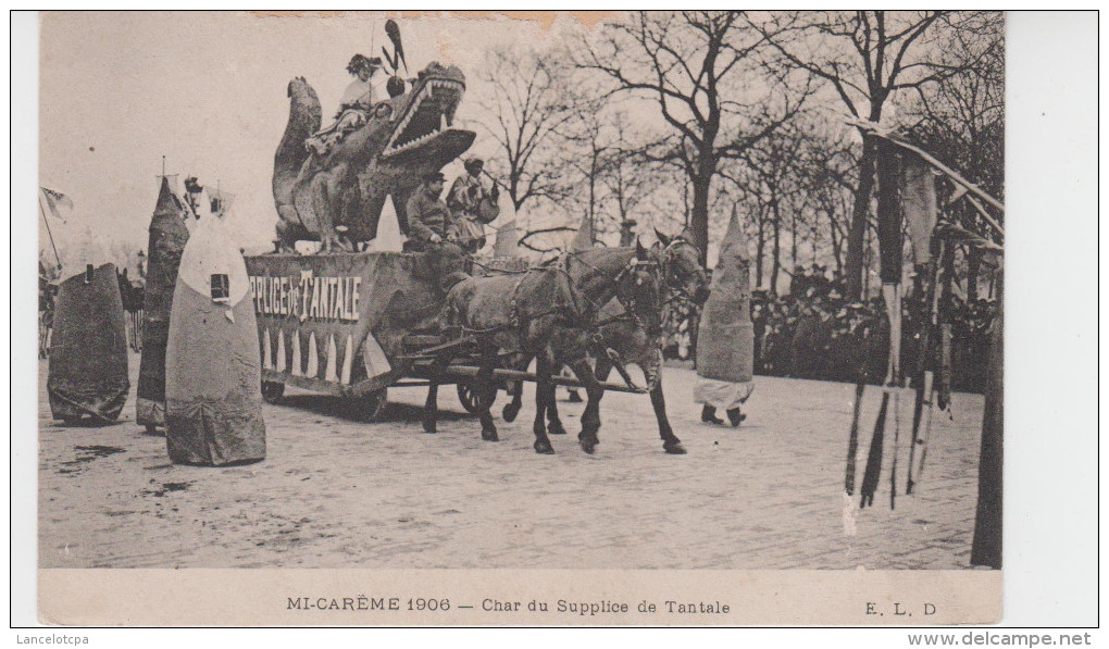 75 - PARIS MI-CAREME 1906 / CHAR DU SUPPLICE DE TANTALE - Autres & Non Classés