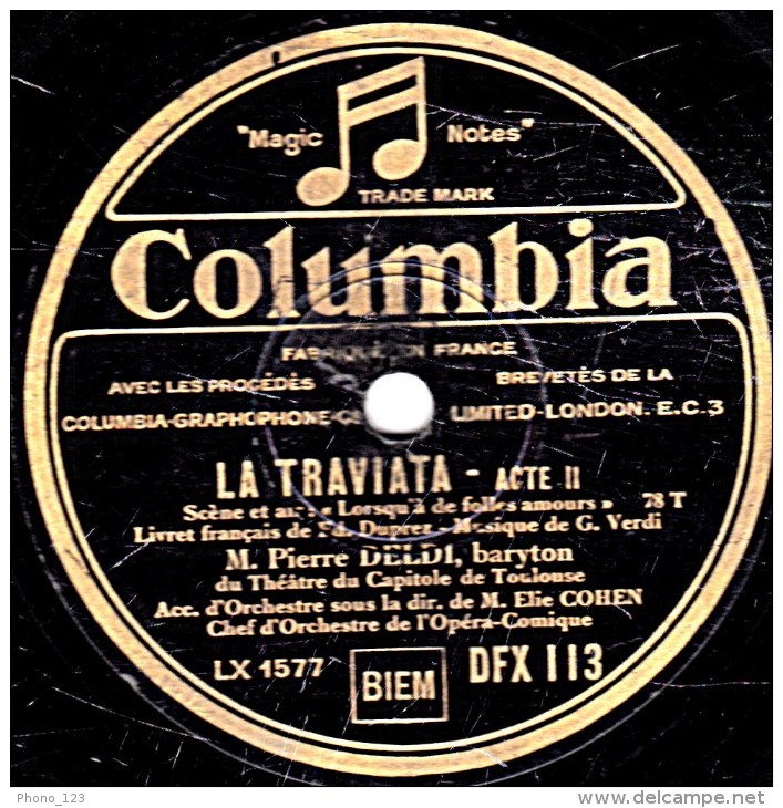 78 Trs- 30 Cm - état B - Pierre DELDI - HERODIADE "Vision Fugitive" - LA TRAVIATA "Lorsqu'à De Folles Amours" - 78 T - Disques Pour Gramophone