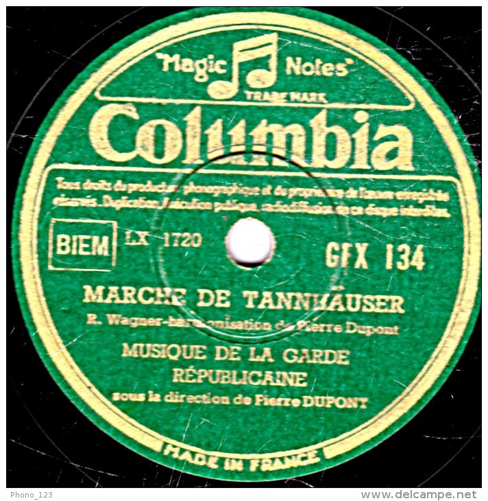 78 Trs- 30 Cm - état EX -  MUSIQUE DE LA GARDE REPUBLICAINE - LOHENGRIN - MARCHE DE TANNHAUSER - 78 T - Disques Pour Gramophone