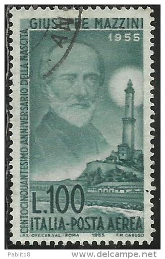 ITALIA REPUBBLICA ITALY REPUBLIC 1955 POSTA AEREA AIR MAIL GIUSEPPE MAZZINI USATO USED OBLITERE´ - Luftpost