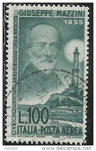 ITALIA REPUBBLICA ITALY REPUBLIC 1955 POSTA AEREA AIR MAIL GIUSEPPE MAZZINI USATO USED OBLITERE´ - Airmail