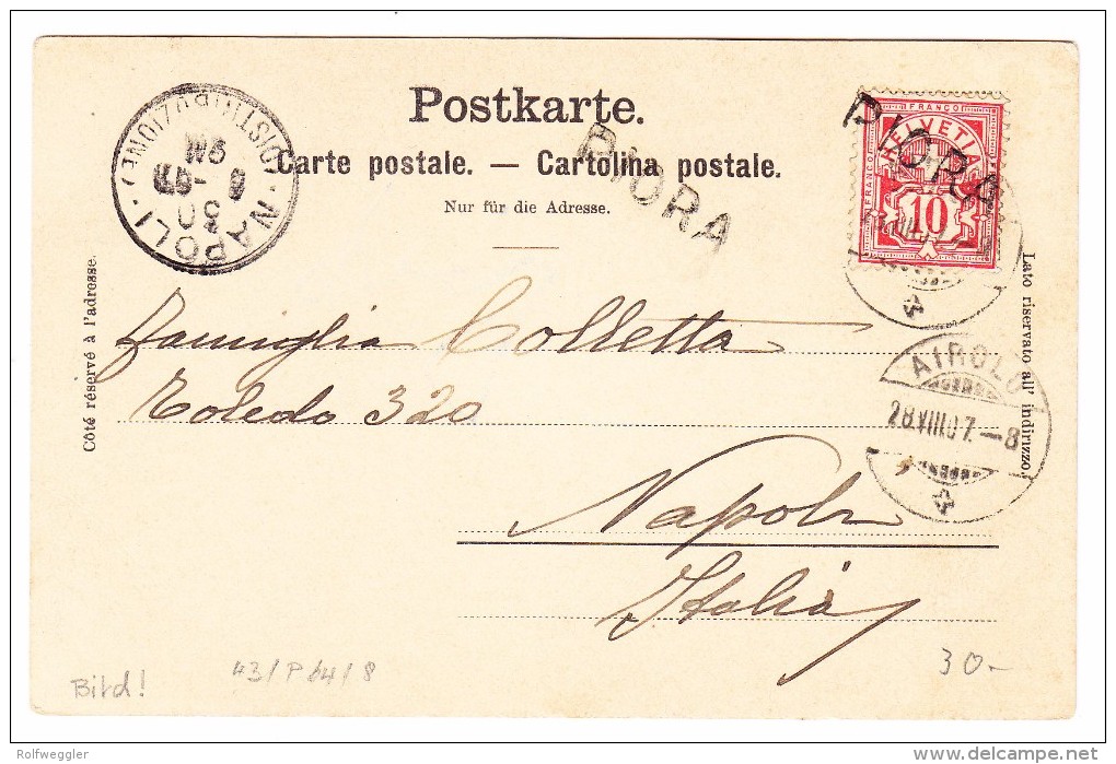 Heimat TI Piora Balkenstempel 28.8.1907 Airolo Auf AK (Gruss Aus Piora Foto Goetz) Nach Napoli It. - Lettres & Documents