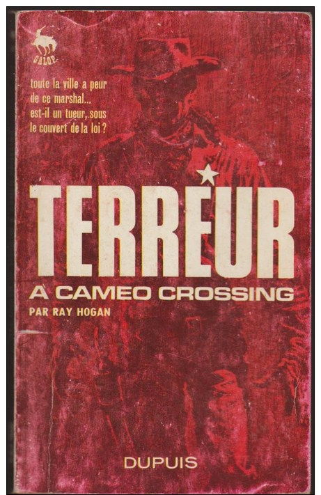 RAY HOGAN / TERREUR A CAMEO CROSSING /   COLLECTION GALOP EDITIONS DUPUIS 1965 / WESTERN COW BOY AVENTURE A24 - Action