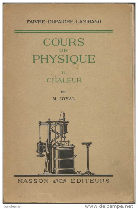 Cours De Physique Volume 2 - Chaleur - Faivre - Dupaigre - Joyal - Lamirand - Editions Masson - Dépôt Légal : 1941 - 18 Ans Et Plus
