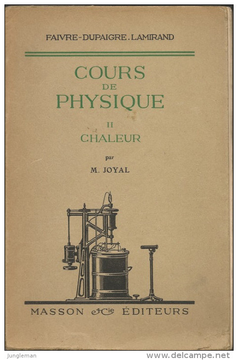 Cours De Physique Volume 2 - Chaleur - Faivre - Dupaigre - Joyal - Lamirand - Editions Masson - Dépôt Légal : 1941 - 18+ Years Old