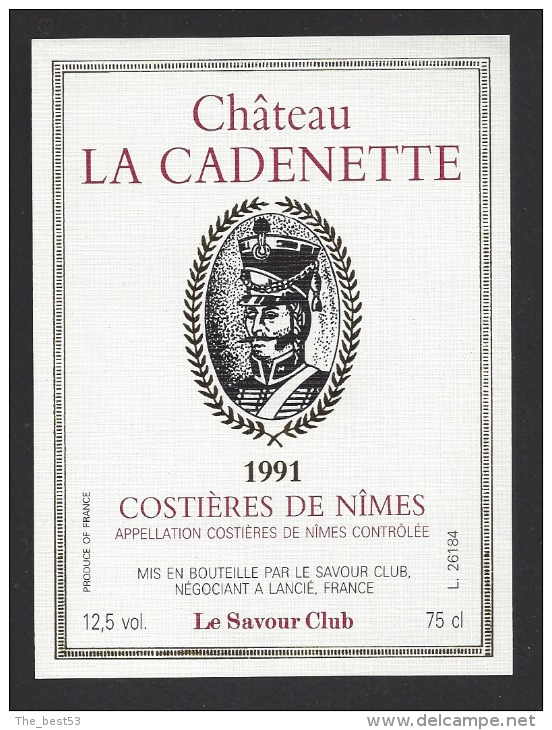 Etiquette De Vin  Costières De Nîmes 1991 - Chateau La Cadenette  - Thème Militaire  -  Le Savour Club à Lancié (69) - Uniformes Anciens