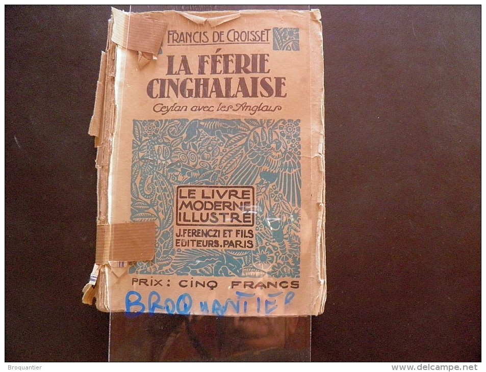 La Féerie Cinghalaise Ceylan Avec Les Anglais Francis De Croisset 1939. - Before 18th Century