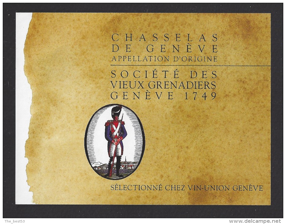 Etiquette De Vin Chasselas  De Genève -  Sté Des Vieux Grenadiers Genève 1749  - Thème Militaire  -  Vin Union Genève - Uniformes Anciens