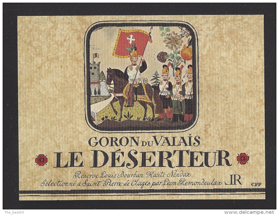 Etiquette De Vin Goron Du Valais - Le Déserteur  Thème Militaire Chevalier -  L. Bourban à Saint Pierre De Clages - Alte Uniformen