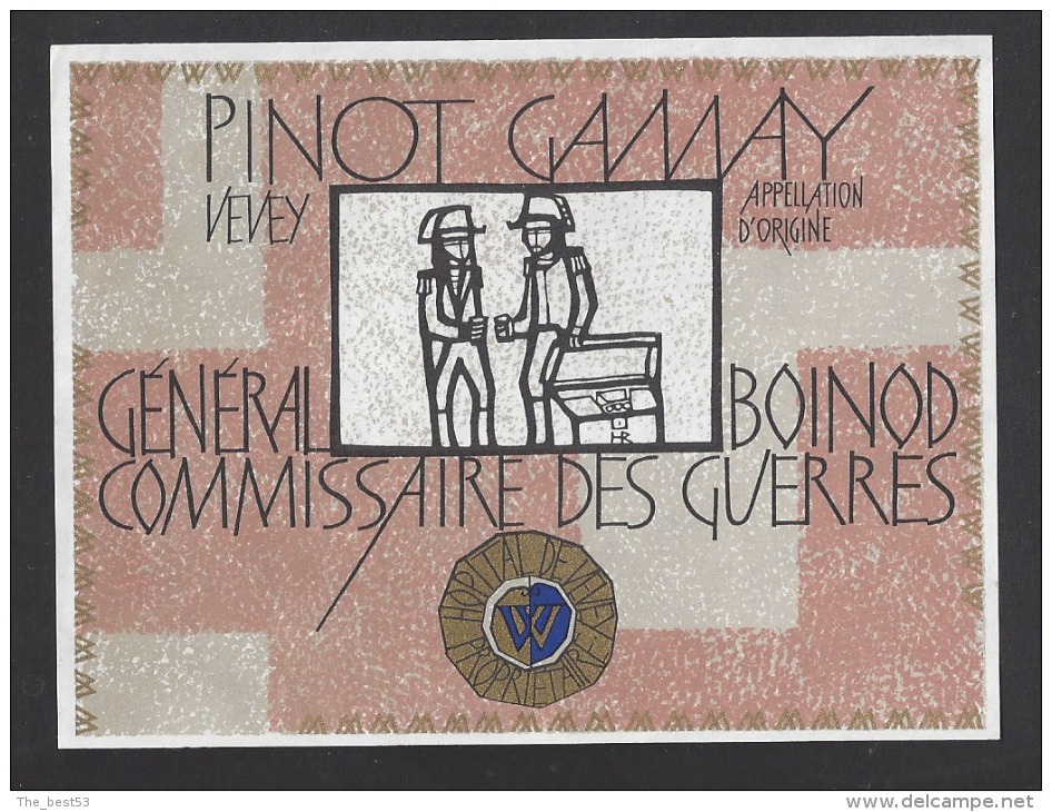 Etiquette De Vin Pinot Gamay  - Général Boinod Commissaire De Guerre  -  Thème Militaire  - Hôpital De Vevey  Suisse - Antique Uniforms