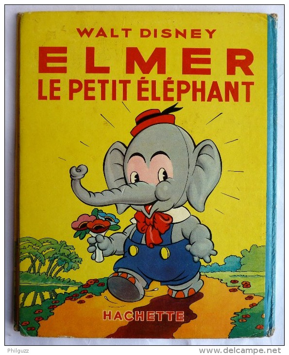 RARE ALBUM HACHETTE - WALT DISNEY - 1937 - ELMER LE PETIT ELEPHANT Avec Sa Jaquette  Enfantina - Hachette
