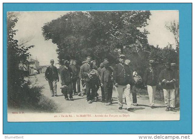 CPA 40 - Arrivée Des Forçats Au Dépôt SAINT-MARTIN - ILE DE RE - Ile De Ré