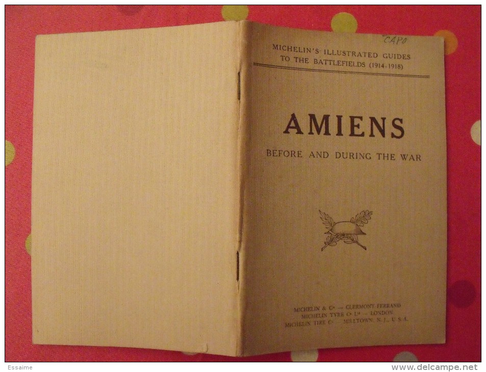 Illustrated Michelin Guides To The Battle-fields (1914-1918). Amiens Before And During The War. 1919 - 1900-1949