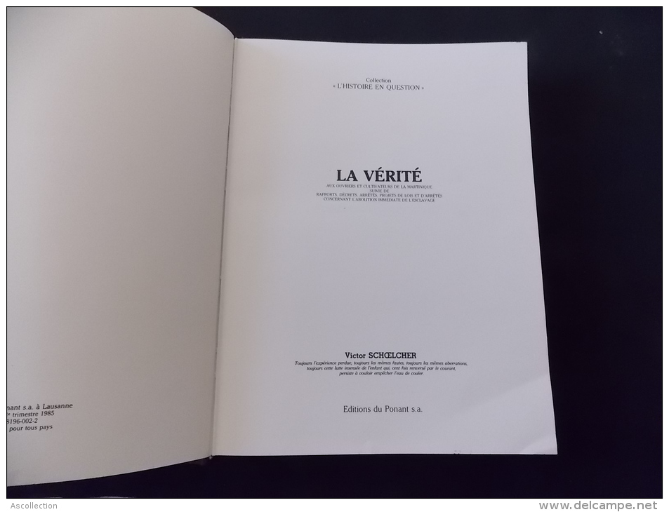 L Histoire En Question La Vérité Aux Ouvriers Et Cultivateurs De La Martinique Victor Schoelcher 1985 - Histoire