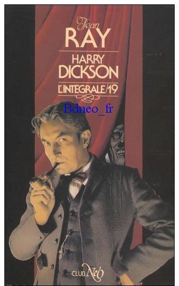 No PAYPAL !! : NÉO Jean RAY ( John Flanders Nicollet ) Intégrale Harry Dickson 19 TL N°,Éo Oswald Néo 1986 TTBE/NEUF - NEO Nouvelles Ed. Oswald