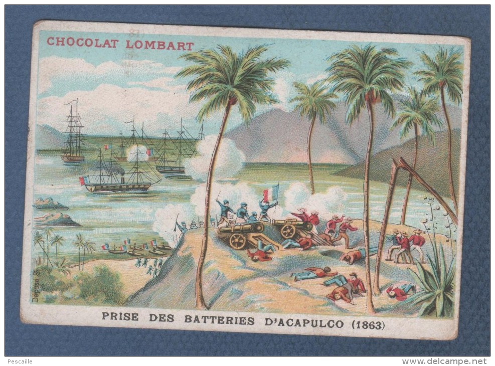 JOLI CHROMO ANCIEN CHOCOLAT LOMBART - PRISE DES BATTERIES D' ACAPULCO 1863 / AU FIDELE BERGER PARIS - MEXIQUE - Lombart