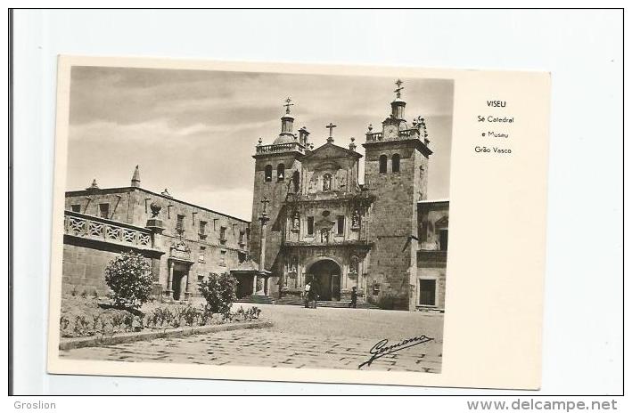 VISEU SE CATEDRAL E MUSEU GRAO VASCO - Viseu