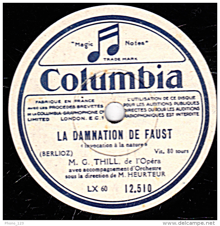 Disque 78 Trs - 30 Cm - EX - THILL - LA DAMNATION DE FAUST "Invocation à La Nature" WERTHER "O Natire Pleine De Grâce" - 78 T - Disques Pour Gramophone