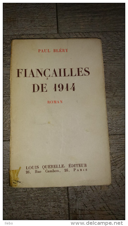 Fiançailles De 1914 De Paul Bléry 1932  Guerre Ww1 Militaire - Guerre 1914-18