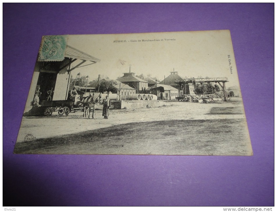 AUMALE Gare Des Marchandises Et Verrerie - Aumale