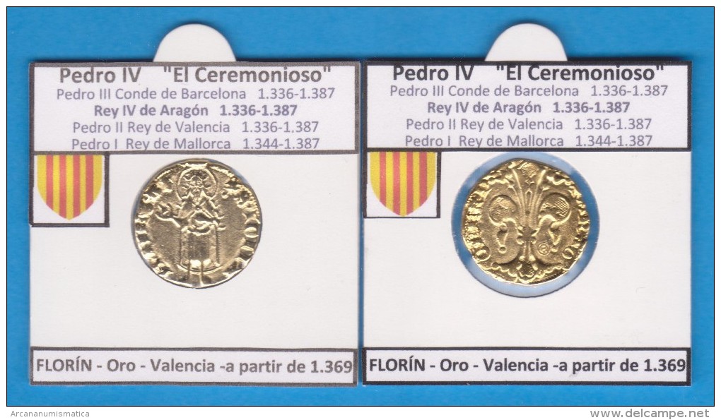 PEDRO IV "El Ceremonioso" (1.336-1.387) FLORÍN Oro  Valencia   SC/UNC  Réplica   T-DL-11.391 - Proeven & Herslag