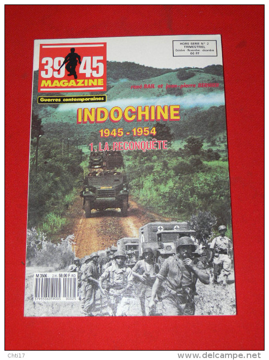 39/45 MAGAZINE INDOCHINE VIET NAM SAIGON 1945 1954 LA RECONQUETE EDIT HEIMDAL - Français