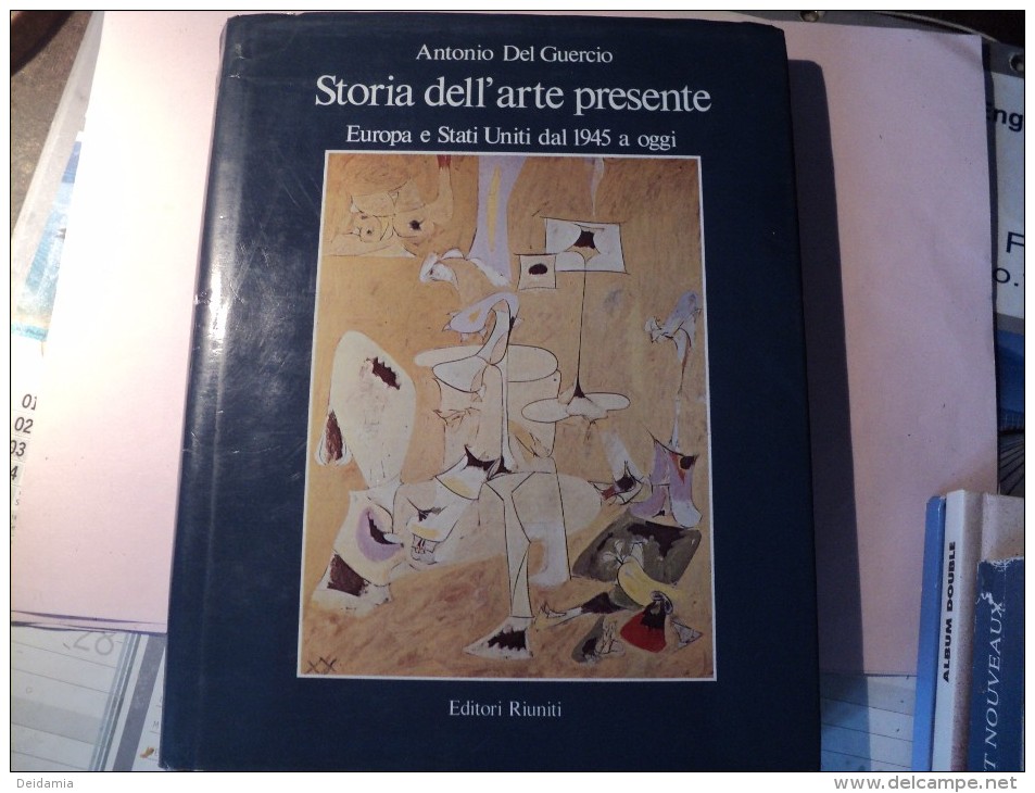 HISTOIRE DE L ART CONTEMPORAIN. 1985. EN ITALIEN. ANTONIO DEL GUERCIO EUROPE ET ETATS UNIS DE 1945 A 1985. RIUNITI. - Arts, Antiquités