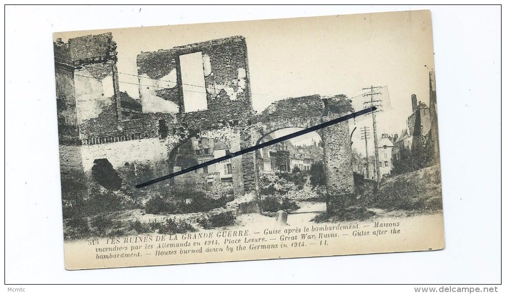CPA  - Les Ruines De La Grande Guerre - Guise Après Le Bombardement Maisons Incendiées Par Les Allemands En 1914 - Guise
