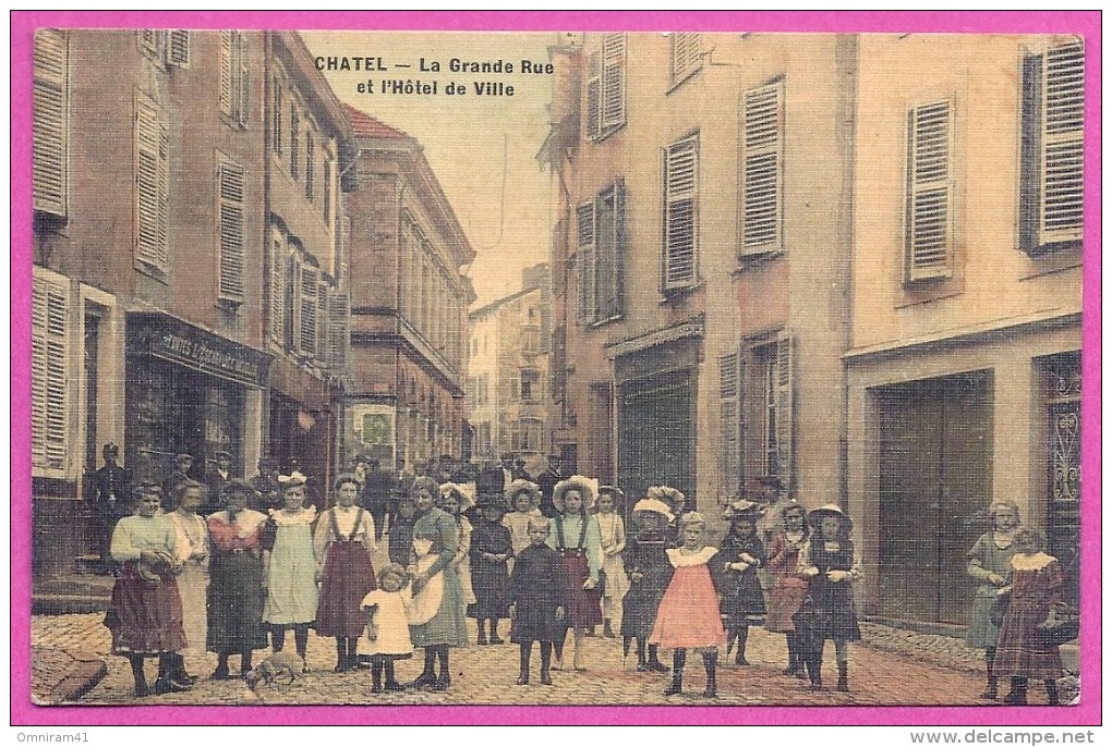 CHATEL - Grande Rue Et Hotel De Ville ( TB Carte Toilée Couleur )  - L73 - Chatel Sur Moselle