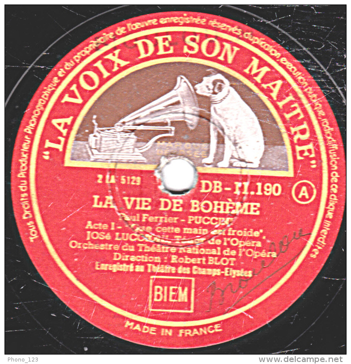 Disque 78 Trs  30 Cm  état TB José LUCCIONI LA VIE DE BOHEME "Que Cette Main Est Froide" LA TOSCA "O De Beautés égales" - 78 T - Disques Pour Gramophone