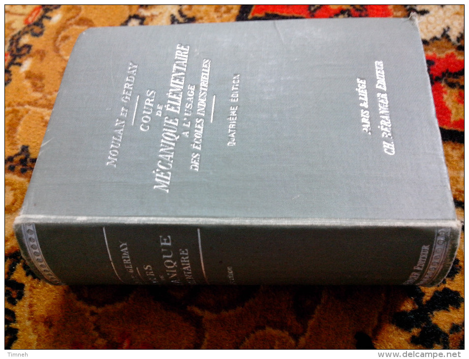 COURS DE MECANIQUE ELEMENTAIRE A L' USAGE DES ECOLES INDUSTRIELLES Par MOULAN ET GERDAY 1920 POLYTECHNIQUE BERANGER - 18 Ans Et Plus
