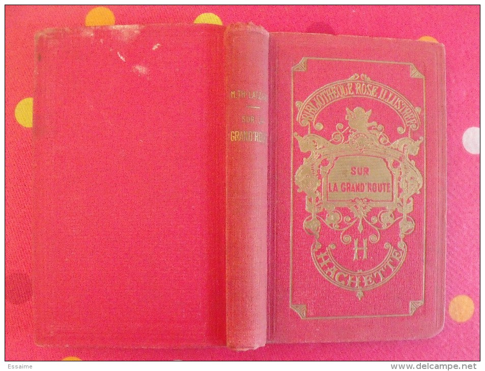 Sur La Grand'route. Marie-Thérèze Latzarus. Bibliothèque Rose Illustrée. 1931. Illustrations Henri Faivre - Biblioteca Rosa