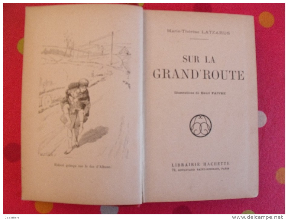 Sur La Grand'route. Marie-Thérèze Latzarus. Bibliothèque Rose Illustrée. 1931. Illustrations Henri Faivre - Bibliothèque Rose