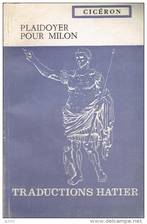 Cicéron Plaidoyer Pour Milon (Traduction Française Du Texte Latin) Hatier, 1965 (64 Pages) - 12-18 Ans