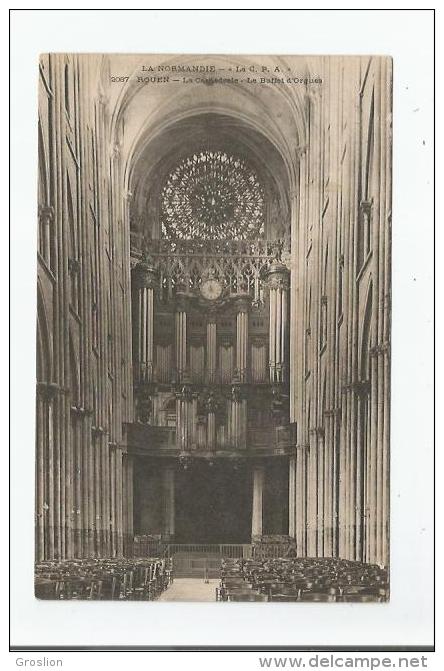 ROUEN 2087 LA CATHEDRALE LE BUFFET D'ORGUES 1906 - Rouen