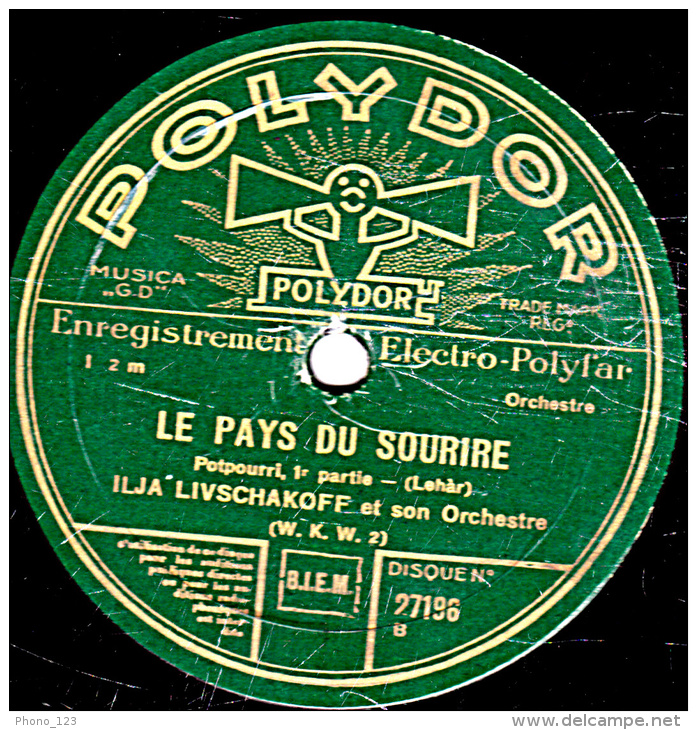 78 Trs 30 Cm état  TB -  ILJA LIVSCHAKOFF Et Son Orchestre LE PAYS DU SOURIRE Potpourri 1re Et 2e Parties - 78 T - Disques Pour Gramophone