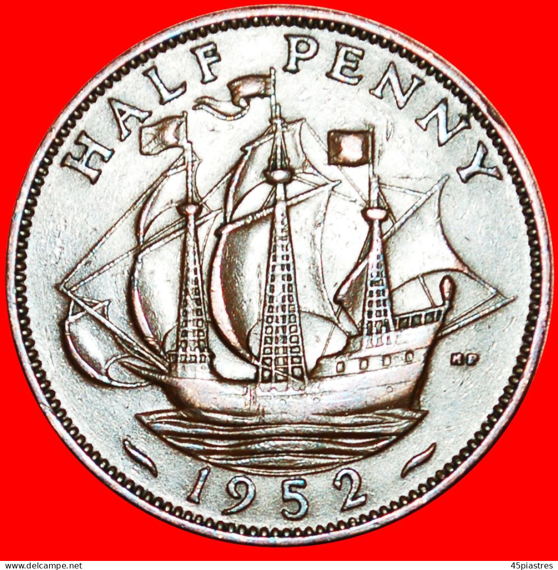 &#9733;SHIP Golden Hind: UNITED KINGDOM&#9733; HALF PENNY 1952!  LOW START &#9733;NO RESERVE! GEORGE VI (1937-1952) - C. 1/2 Penny